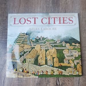 Lost Cities Book By Giles LaRoche